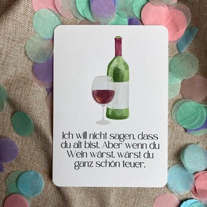 Verjaardagskaart | oude dure wijn | grappige verjaardagskaart | Gefeliciteerd wenskaart ansichtkaart DIN A6 | Vouwkaart | grappig | grappig
