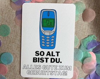 Geburtstagskarte | Handy | Alt | witzige Karte zum Geburtstag | Glückwunsch Grußkarte Postkarte DIN A6 | Klappkarte | lustig | witzig | 90er