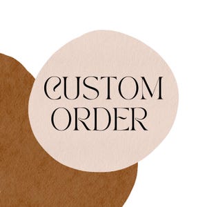 CUSTOM ORDER