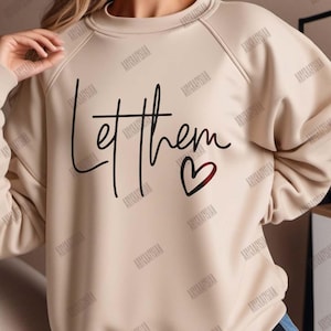 Let Them SVG PNG, Mental Health svg for shirt, Motivational SVG cut file, Svg Cut file Inspirational Shirt, Self Love svg design