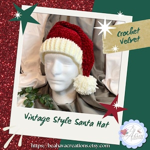 May include: A vintage-style Santa hat in red velvet and cream yarn. The hat has a cream brim and a fluffy pom-pom. The image includes the text "Crochet Velvet" and "Vintage Style Santa Hat".