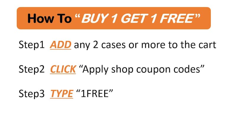 May include: An orange banner with the text "How To 'BUY 1 GET 1 FREE'". Instructions are listed below: Add any 2 cases or more to the cart, click "Apply shop coupon codes", and type "1FREE".