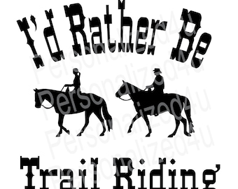 I'd Rather Be Trail Riding SVG