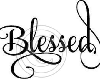 Blessed SVG, PNG, PDF | Scrolling Font (Digital Download)