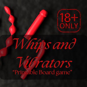 Whips and Vibrators Adult Board Game | Sexy Truth or Dare for Couples | Naughty Questions & Steamy Dares | Swingers Party Game | Printable