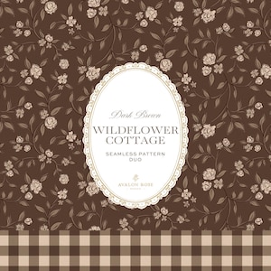 May include: A dark brown background featuring a repeating wildflower pattern with light beige flowers and vines. A central oval label displays the text Dark Brown WILDFLOWER COTTAGE SEAMLESS PATTERN DUO AVALON ROSE. A brown and beige gingham border sits below.