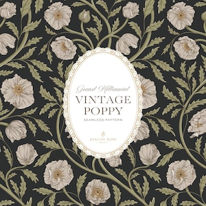 May include: A seamless pattern featuring light beige poppy flowers and sage green foliage on a dark charcoal background. A central oval frame contains the text: Grand Millennial VINTAGE POPPY SEAMLESS PATTERN AVALON ROSE STUDIO.