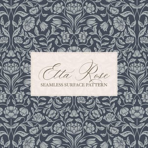 May include: A seamless surface pattern featuring a floral design with stylized roses and leaves in shades of gray and white against a dark blue background. The text "Etta Rose Seamless Surface Pattern" is displayed on a cream-colored rectangle.