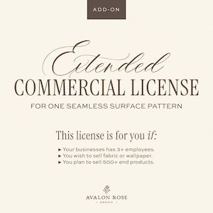 May include: An off-white graphic with the text "Extended COMMERCIAL LICENSE" in a decorative font. The text below states the license is for seamless surface patterns. Additional text details the license's terms, including employee count and product sales.