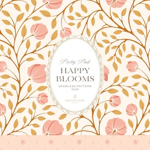 May include: A seamless pattern featuring pink flowers and golden-brown leaves on a cream background. Centered is an oval frame with the text: Pretty Pink HAPPY BLOOMS SEAMLESS PATTERN DUO AVALON ROSE STUDIO. A light pink border with star icons is at the bottom.