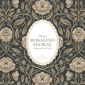 May include: A seamless pattern featuring beige floral motifs with leaves and vines on a dark charcoal gray background. Centered is an oval white label with a decorative border containing the text Vintage ROSALIND FLORAL SEAMLESS PATTERN.