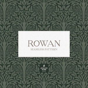 Peut inclure: Motif sans couture vert foncé avec un motif d'arbres stylisés. Le texte « ROWAN SEAMLESS PATTERN » est affiché dans un rectangle blanc. Le logo Avalon Rose est en bas.