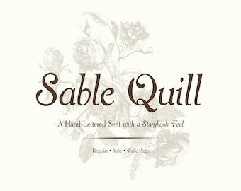 May include: A cream-colored graphic with the words "Sable Quill" in a dark brown, elegant serif font. Below, it reads "A Hand-Lettered Serif with a Storybook Feel." Floral illustrations are in the background. The text "Regular, Italic, Italic Caps" is at the bottom.