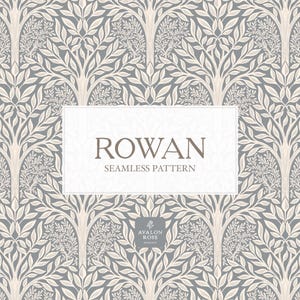 May include: A repeating pattern of stylized trees with detailed leaves in cream and light grey. The text "ROWAN SEAMLESS PATTERN" is displayed in a white rectangle. The Avalon Rose logo is at the bottom. The design is suitable for various applications.