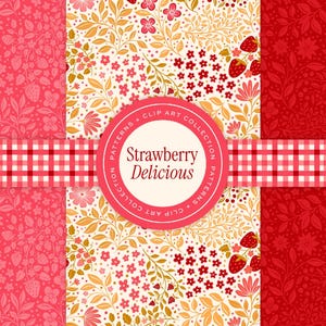 May include: A collection of floral patterns in shades of pink, red, and yellow, with strawberry and leaf motifs. The patterns are arranged in vertical stripes, with a red and white checkered ribbon across the center. The text "Strawberry Delicious" is in a circular label.