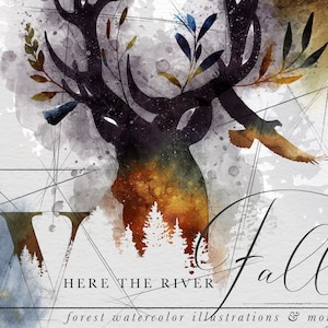 May include: Watercolor illustration of a deer with antlers, a crescent moon, and a bird in flight. The text "Here the River Falls" is written below the deer. The image is a watercolor painting with a forest theme.
