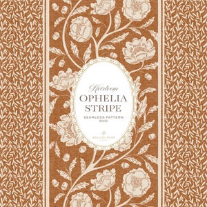 Könnte beinhalten: Ein nahtloses Muster mit abwechselnden vertikalen Streifen aus cremefarbenen Blumenranken und dichtem Blattwerk auf einem strukturierten terrakottafarbenen Hintergrund. Ein zentrales ovales Etikett zeigt den Text Heirloom OPHELIA STRIPE SEAMLESS PATTERN DUO.