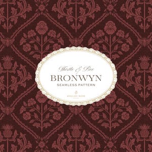 May include: A seamless pattern featuring a dark maroon background with a repeating damask-style motif of thistles and bees. Centered is an oval label with the text Thistle & Bee BRONWYN SEAMLESS PATTERN and AVALON ROSE at the bottom.