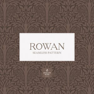 Peut inclure: Motif de répétition sans couture marron avec un motif d'arbres. Le texte "ROWAN SEAMLESS PATTERN" est affiché sur une étiquette rectangulaire blanche. Le logo Avalon Rose Design est en bas.