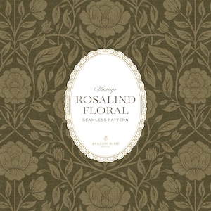 May include: A seamless pattern featuring dark olive green floral motifs with stylised roses and leaves. Centred is an oval white label with a decorative border containing the text Vintage ROSALIND FLORAL SEAMLESS PATTERN and AVALON ROSE.
