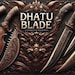 DhatuBlade