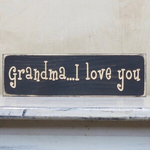 I love you grandma lightly distressed sign