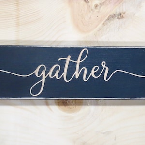 gather lightly distressed wood sign