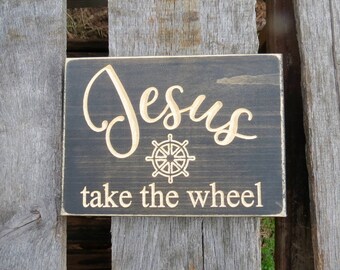 Jesus Take The Wheel Wood Sign, Christian Home Decor