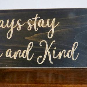 Always Stay Humble and Kind Sign, Humble and Kind, Always Stay Humble ...