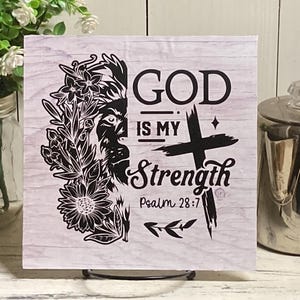 God is my strength wood sign, God&#39;s grace, saved by grace, gift of God, trust in Jesus, strength in Christ, Jesus return, faith in God