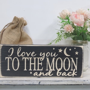 I love you to the moon and back vcarved lightly distressed wood sign