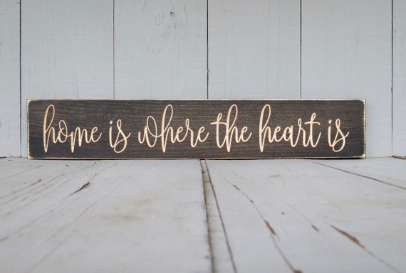 home is where the heart is sign home is where housewarming gift home sign the heart is home decor where the heart is home wood sign