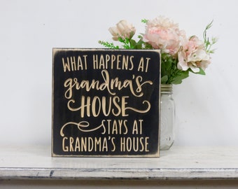 What happens at Grandma's house stays at Grandmas house distressed wood sign, Mother's day gift, Grandma's gift, Grandmother gift