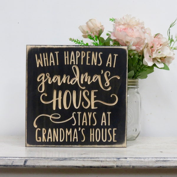 What happens at Grandma's house stays at Grandmas house distressed wood sign, Mother's day gift, Grandma's gift, Grandmother gift