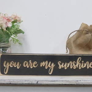 you are my sunshine lightly distressed wooden carved sign