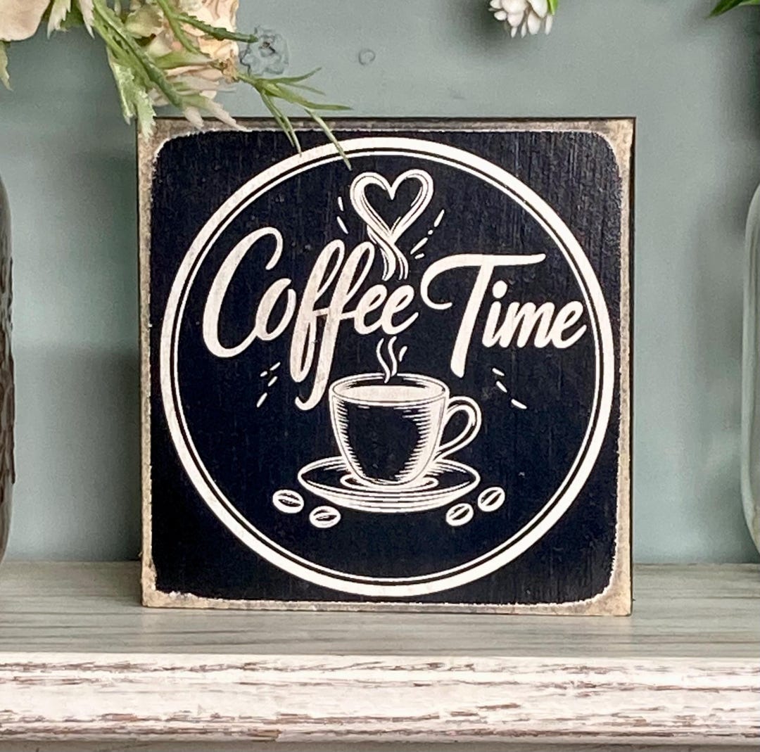 Coffee Time Wood Sign With Protective Finish - Keyhole Slot, 3/4 In ...