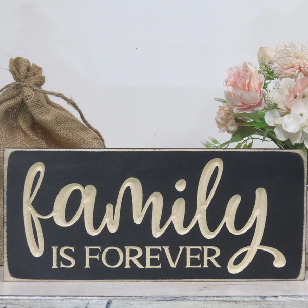 family is forever lightly distressed wooden carved sign