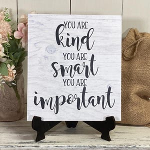 you are kind  wood wall hanging sign,  love, high self esteem, always be kind, classroom decor, gift for teacher, be the best, be smart