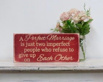 a perfect marriage sign, wedding gift, perfect marriage, anniversary gift, marriage sign, wedding sign, wood sign, two imperfect people