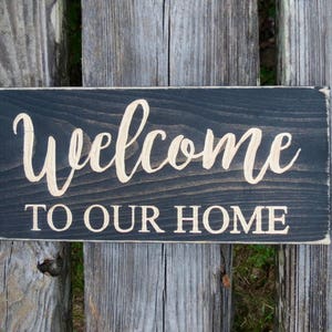 welcome to our home sign, welcome sign, housewarming gift, home, home sign, welcome home sign, wedding gift, welcome, welcome wood sign