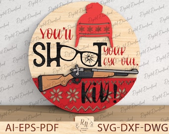 You'll Shoot Your Eye Out Laser Cut File, Funny Christmas Sign SVG, 3D Layered Wood Holiday Decor Template for Glowforge Cricut file Svg