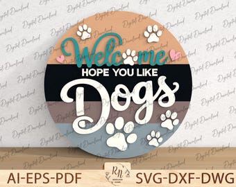 Welcome Hope You Like Dogs Svg, Dog Paw Door Sign Svg, Pet Lover Round Sign Svg, Funny Laser Cut Files, Home Decor Sign Svg