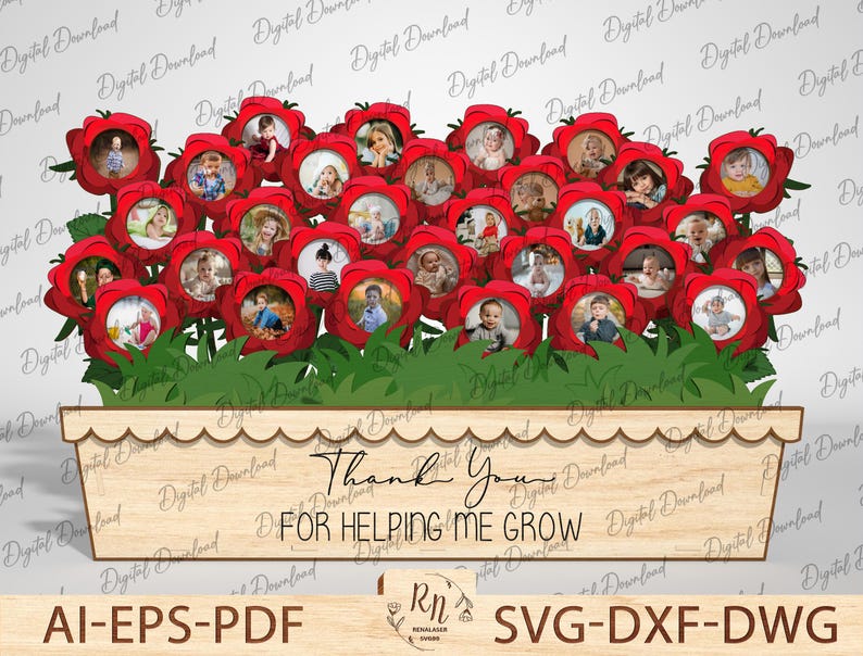 May include: A red flower pot with a wooden base and the text "Thank You for Helping Me Grow". The pot is filled with red flowers, each with a photo of a child inside.