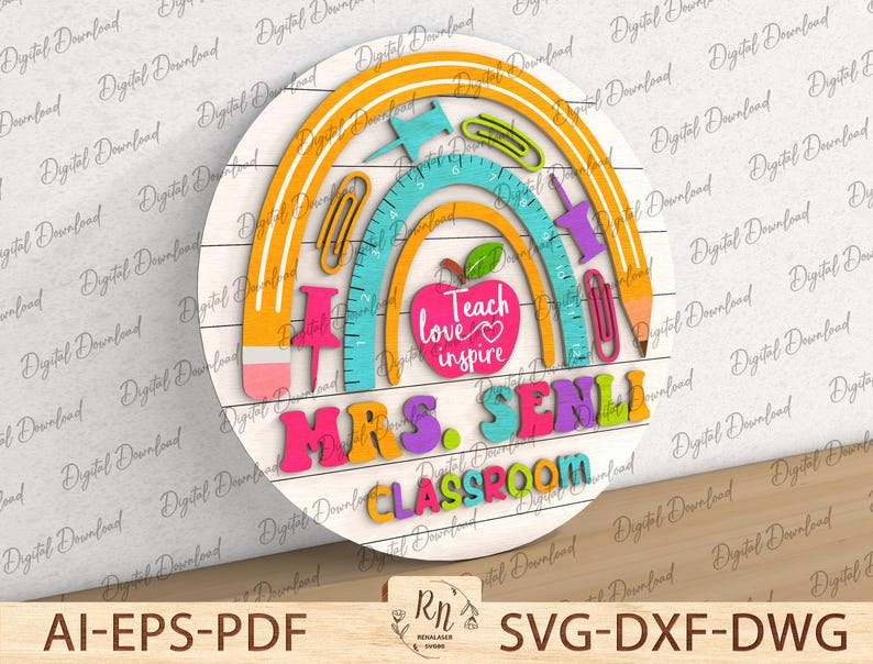 May include: A colorful rainbow-themed classroom sign with the text "Teach love inspire" and "Mrs. Senli Classroom". The sign features a rainbow with a ruler, pencils, and other school supplies.