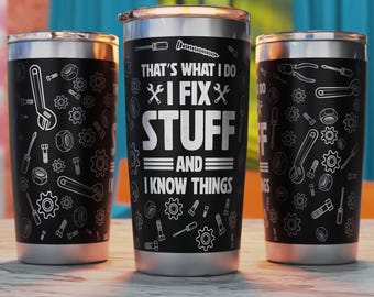 mechanic Tumbler wrap, i fix stuff and I know things Laser Svg, 20oz Tumbler Laser Engraving Files, Seamless Laser Svg
