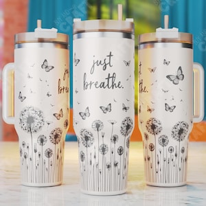 Just Breathe 40oz Tumbler Wrap , Affirmations Laser Svg, Self Love Tumbler Svg, Mental Health Laser Engraving Files