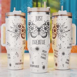 Just Breathe 40oz Tumbler Wrap , Affirmations Laser Svg, Self Love Tumbler Svg, Mental Health Laser Engraving Files