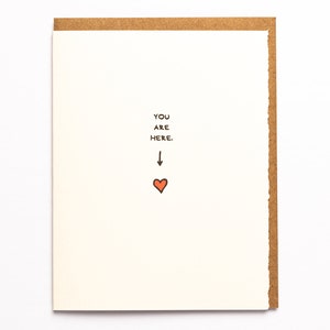 You Are Here. Love card, greeting card Cute adorable Valentine heart Valentine's Day paper made in Canada Toronto feelings