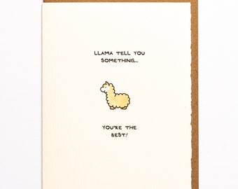 Llama Tell You Something... You're The Best! Cute Greeting Card Alpaca Nice Sweet Mom Sister Friend Funny Adorable Made in Toronto Canada