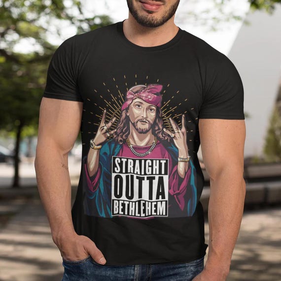 Straight Outta Bethlehem, Funny Jesus T-Shirt For Men Women Unisex Jumper Hoodie